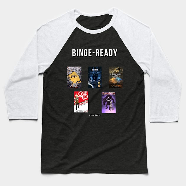 Binge Ready: Books! Feat. RJ Tolson Baseball T-Shirt by RJ Tolson's Merch Store